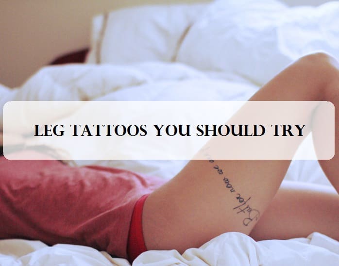 Top 20 Sexy Leg Tattoo Designs For Women