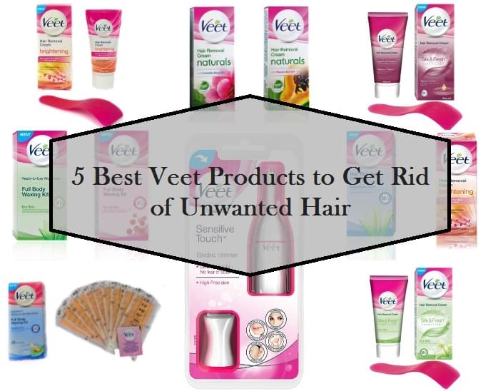 5 Best Veet Products Available In India For Hair Removal Reviews